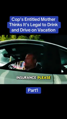 Cop's Entitled Mother Thinks It's Legal to Drink and Drive on Vacation #cops #fyp #police #crime #traffic 