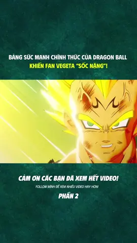 BẢNG SỨC MẠNH CHÍNH THỨC CỦA DRAGON BALL KHIẾN FAN VEGETA “SỐC NẶNG”! PHẦN 2 #dragonballz #anime #songoku #7vienngocrong #reviewphim 