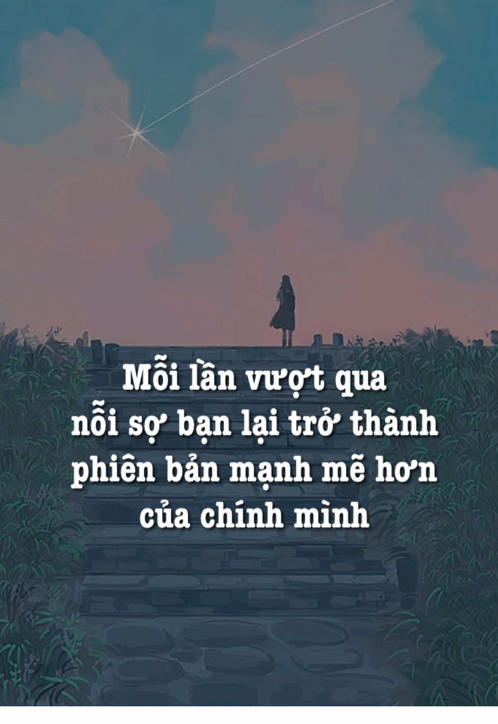 Mỗi lần vượt qua nỗi sợ bạn lại trở thành phiên bản mạnh mẽ hơn của chính mình ✨ #dungcamdetruongthanh #trichdanhay #dongluc #BookTok #fypシ゚ 