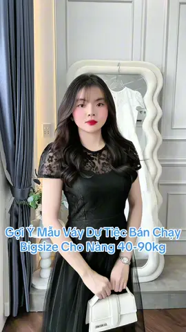Gợi Ý Mẫu Váy Dự Tiệc Bán Chạy Bigsize Cho Nàng 40-90kg#viral #beoxinhshop #thatim5ngon #xuhuong 