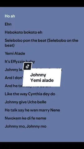 Johnny  Yemi alade  #lyrics #music #naijatiktok #yemialade #fullsong 