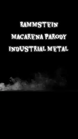 Rammstein Macarena Parody Industrial Metal #tictoc #music 