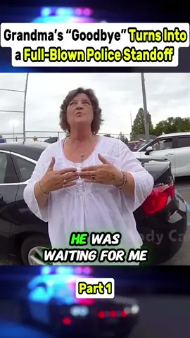 Grandma’s “Goodbye” Turns Into a Full-Blown Police Standoff #PoliceBodycam #Cops #Karen #Arrested #drama 