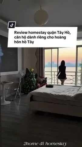 Một căn homestay dành riêng cho những ai yêu vẻ đẹp lung linh của hoàng hôn Hồ Tâyyy #homestayhanoi #reviewhomestayhanoi #fyp #2homevietnam #2home 