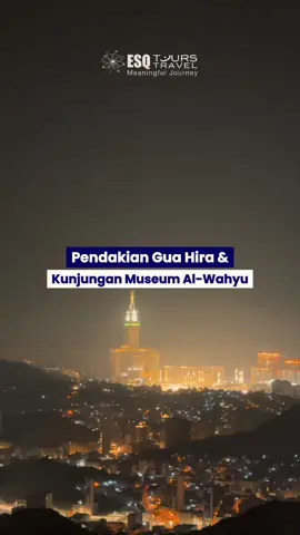 Pendakian Gua Hira & Kunjungan Museum Al-Wahyu. Info Haji dan Umroh ESQ Tours: Toll free 0800-1010-165 WA: 0811-41010-165 #ESQTours #Guahira #museumalwahyu #Travelumroh  #Umrohakbar2025 