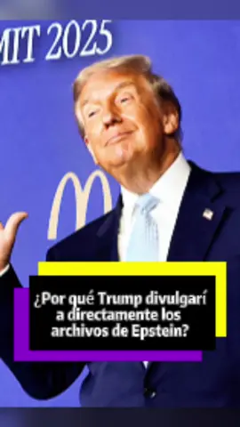 ¿Por qué Trump divulgaría directamente los archivos de Epstein?#usa🇺🇸 #trump #tiktok #foryour 