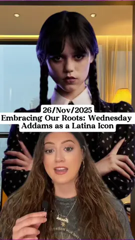 Embracing Our Roots: Wednesday Addams as a Latina Icon 👑✨ #LatinaRepresentation #WednesdayAddams #CulturalIdentity #fyp #foryou              