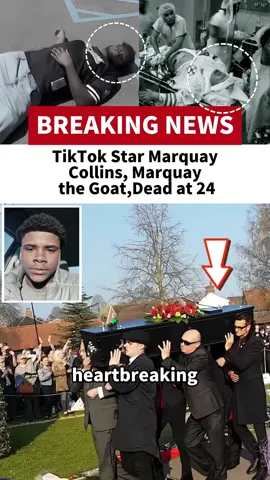 TikTok Star MarquayCollins, Marquay the Goat.Dead at 24#foryou #fyp #usa🇺🇸 #breakingnews #news 