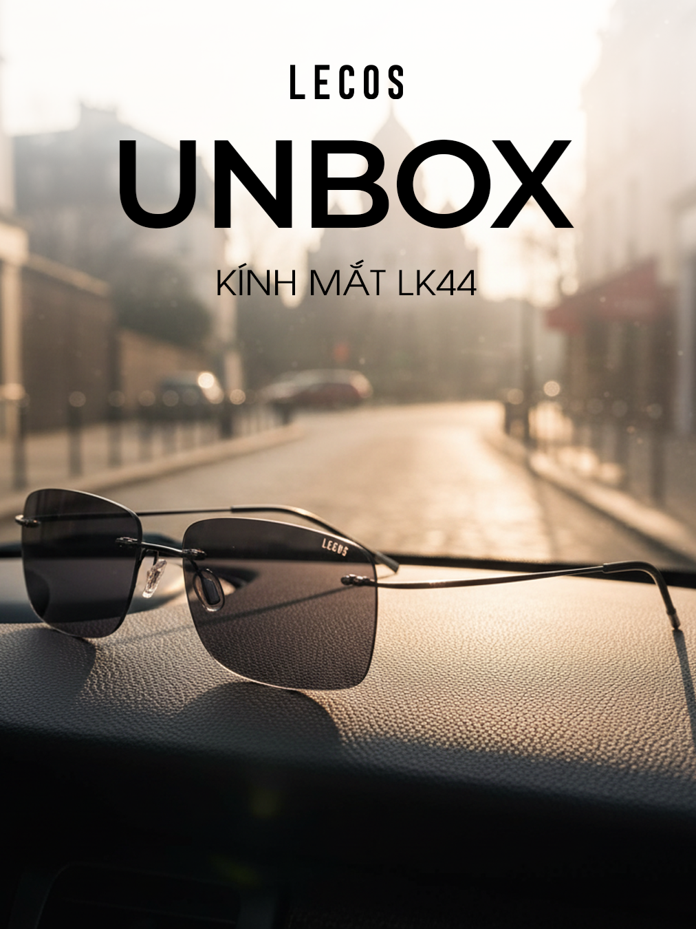 Unbox kính hàng hiệu Lecos LK44 Giúp quý ông khẳng định phong cách thời trang lịch lãm và đẳng cấp đậm chất Pháp. #kinhhanghieu #kinhthoitrang #kinhmatlecos #thoitranglecos #thuonghieulecos
