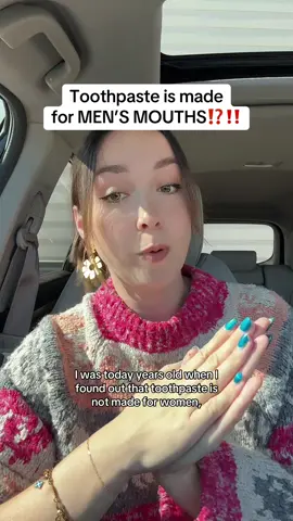 Because women’s mouth are more acidic we need a more alkaline/basic toothpaste 🥹