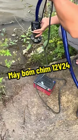 Máy bơm chìm máy bơm tõm 12V/48VDC đẩy cao 13 đến 15 m đẩy sang 130 đến 150 m phục vụ tưới tiêu rửa sân xe #maybomchim #maybom12v 