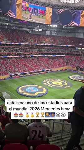 el mundial 2026 se jugará aqui#fyp #paratiiiiiiiiiiiiiiiiiiiiiiiiiiiiiii #fifaworldcup #mercedezbenzstadium #foryoupage 