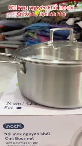 Nồi inox nguyên khối dày dặn lắm nha m.n . Dùng nồi inox nấu ăn an toàn cho sức khoẻ gia đình #giadunghoaphuong #giadungtienich #trending #noiinox #noiinoxcaocap 