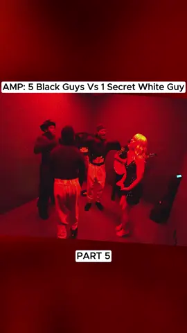 AMP 5 Black Guys Vs 1 Secret White Guy