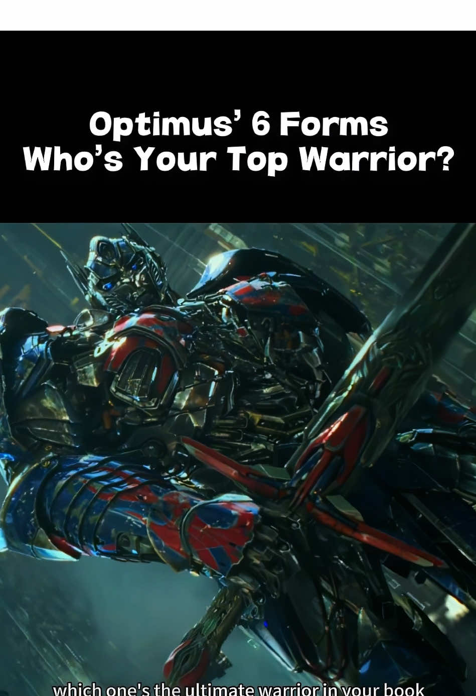 Optimus Prime’s 6 Forms—Which Is Your Strongest Warrior? #fyp #foryoupage #transformers #optimusprime #leader 
