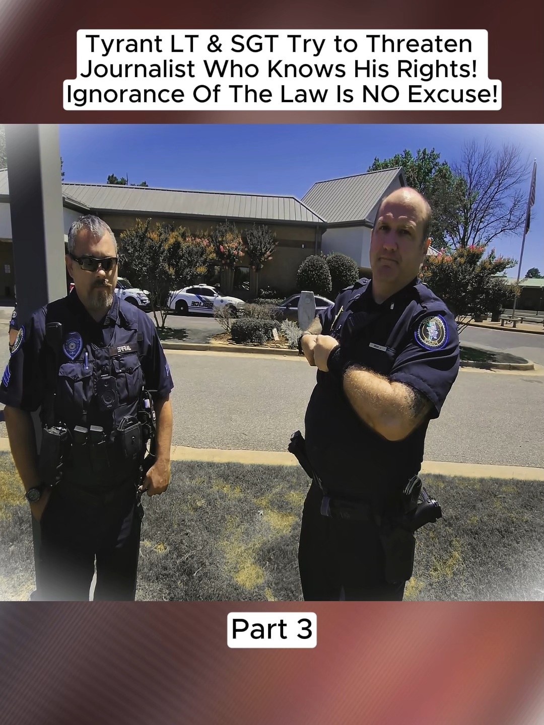 Tyrant LT & SGT Try to Threaten Journalist Who Knows His Rights! Ignorance Of The Law Is NO Excuse! #juornalist #ignore #law #cop #copsontiktok #policeofficer