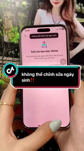 sửa lỗi không thể chỉnh sửa ngày sinh #gioihandotuoi #gioihandotuoiduoi18 #khieunaituoi #xuhuong #hameo 