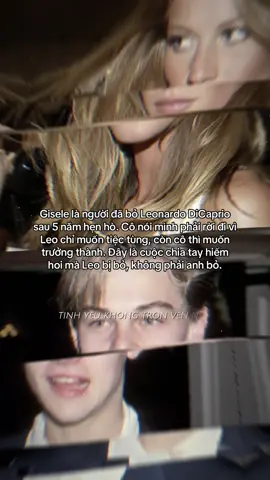 #CapCut Cuộc chia tay duy nhất mà Leonardo bị bỏ. #leonardodicaprio #giselebundchen #couple #fyp 