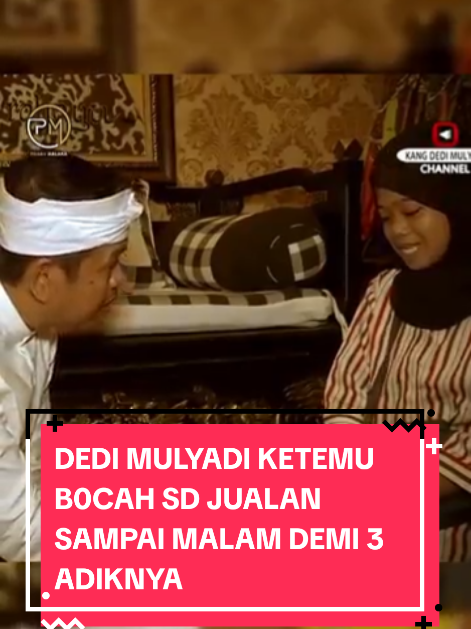 DEDI MULYADI KETEMU B0CAH SD JUALAN SAMPAI MALAM DEMI 3 ADIKNYA #fypシ゚ #fypage #kangdedimulyadi #jawabaratistimewa 