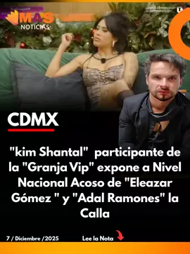 Kim Shantal denuncia acoso en La Granja VIP y la producción queda bajo fuerte escrutinio Ciudad de México.– La gala de La Granja VIP del domingo 8 de noviembre desató una ola de críticas después de que la participante Kim Shantal expusiera en vivo presuntos episodios de acoso y conductas que —según su propio testimonio— la hicieron sentir vulnerable dentro del reality show. Durante su intervención, Kim relató que varios comentarios y actitudes la incomodaron profundamente, señalando directamente al actor Eleazar Gómez como la persona involucrada en estos comportamientos. La influencer aseguró que decidió hablar públicamente debido al impacto emocional acumulado durante la competencia. Entre los señalamientos que han circulado, Kim afirmó haber vivido momentos especialmente incómodos, llegando incluso a decir: “Tengo que soportarlo cuando está borracho hablándome muy cerca de mi cara”, en referencia a situaciones que, según ella, ocurrieron durante la convivencia en el programa. Este testimonio encendió aún más el debate en redes sociales. La reacción del conductor Adal Ramones también generó indignación entre los espectadores, quienes consideraron que minimizó los señalamientos de la participante y no le brindó el espacio necesario para expresar su experiencia. Usuarios acusaron a la producción de manejar con ligereza un tema sensible y de mostrar poca responsabilidad frente a las denuncias públicas de acoso. Hasta el momento, la producción del reality no ha emitido una postura oficial, lo que ha incrementado las críticas y ha puesto al programa bajo un fuerte escrutinio. La audiencia exige una respuesta clara y un trato respetuoso hacia cualquier testimonio relacionado con posibles situaciones de acoso dentro del formato televisivo. ✍️ Sofía Ávila  📹 Redes Sociales Edición MN  Más Noticias  #lagranjavip #tvazteca 