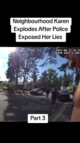 Neighbourhood Karen Explodes After Police Exposed Her Lies #copsoftiktok #arrested #bodycam #caughtoncamera #victim 