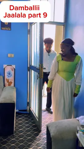 Damballii jaalala part 9#ethiopian_tik_tok🇪🇹🇪🇹🇪🇹🇪🇹 #oromotiktok❤️💚❤️ethiopiantiktok #funny #foryoupage❤️❤️ 