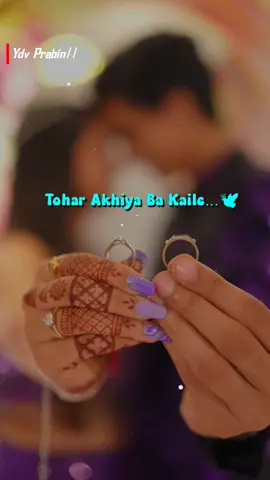 Tohar Akhiya Ba Kaile 🧸🕊️ Bhojpuri song lyrics video  #newaccount #bhojpurisong #mathalisong_special😍🥀❣️ #newaccountplzsupport 