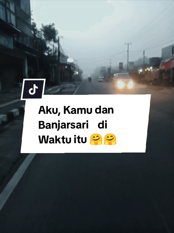 Aku, Kamu dan Banjarsari di Waktu itu 🤗🤗  Cung anu urang Banjarsari 😁😁 #f #fy #fyp #fypp #trending
