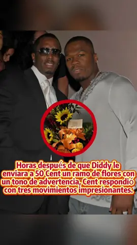 Horas después de que Diddy le enviara a 50 Cent un ramo de flores con un tono de advertencia, Cent respondió con tres movimientos impresionantes.#celebrity #fyp #usa #50cent #diddy 