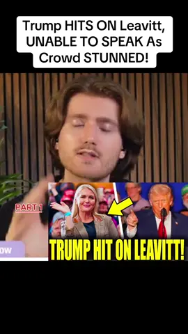 #Trump HITS ON Leavitt, UNABLE TO SPEAK As Crowd STUNNED! #BREAKING #news #new #copsoftiktok 