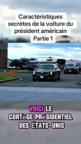 Caractéristiques secrètes de la voiture du président américain #voiture #us #president #militaire #ApprendreSurTikTok 