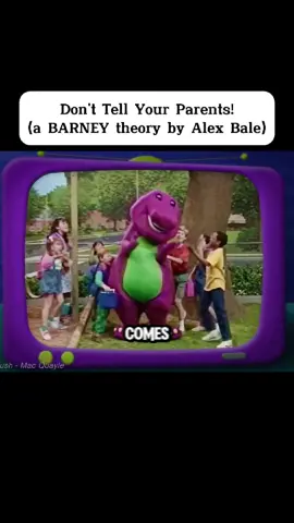 Don't Tell Your Parents! (a BARNEY theory by Alex Bale) #fyp #barney #barneyandfriends #dinosaur #alexbale #theory 