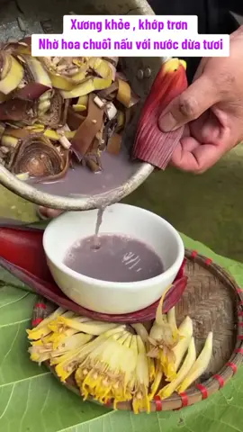 Xương khỏe,khớp trơn nhờ nước uống từ hoa chuối và nước dừa tươi #suckhoechomoinguoi #thaoduoc #tunhien #songdevui 