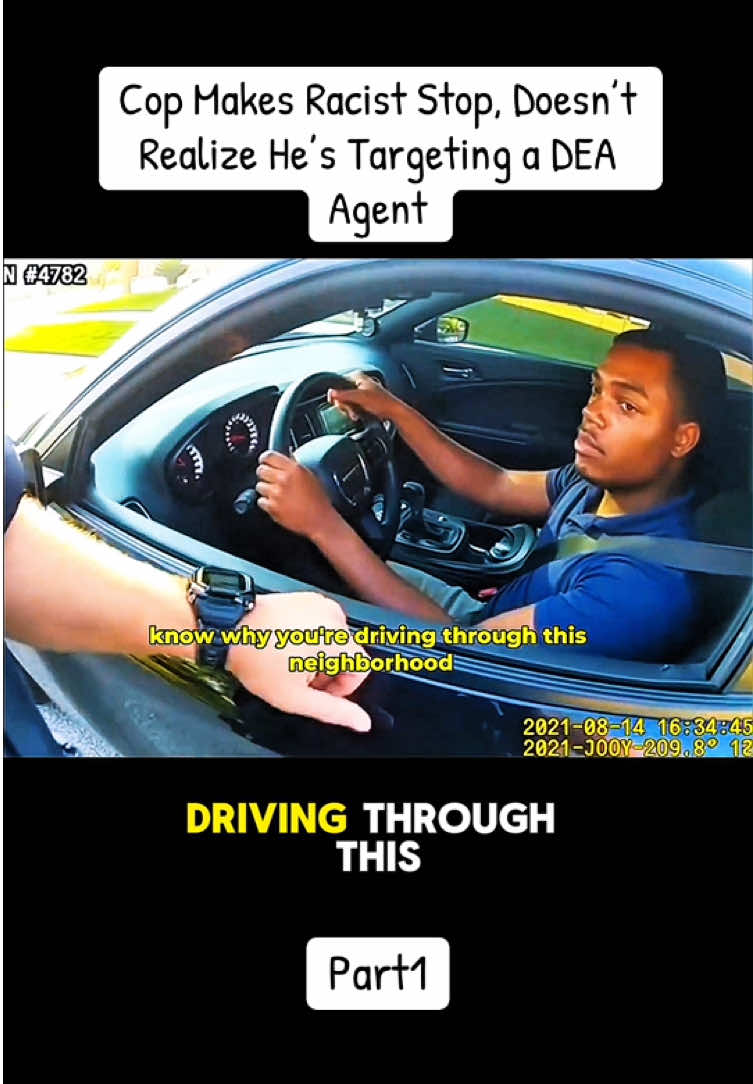Cop Makes Racist Stop, Doesn’t Realize He’s Targeting a DEA Agent / Part1 #copsoftiktok #police #fyp #cops 
