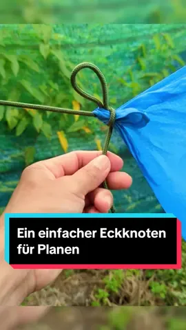 Ein einfacher Eckknoten für Planen  #Knoten #Planenknoten #Seiltechnik #OutdoorHacks #CampingTipps