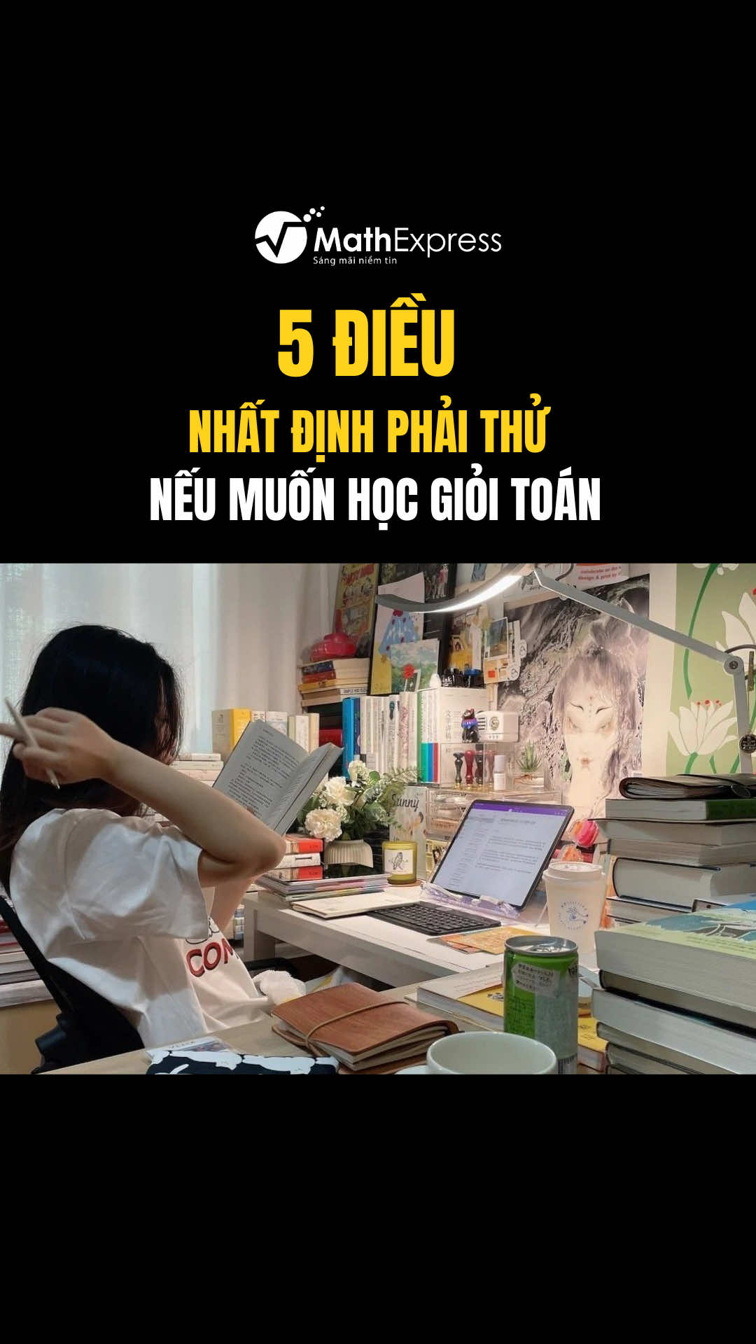 5 điều bạn nhất định phải thử nếu muốn giỏi toán #MathExpress #mathematics #studytok #StudyTips 