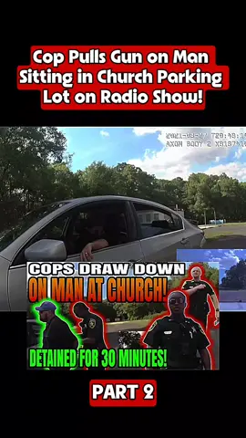Part 1:Cop Pulls Gun on Man Sitting in Church Parking Lot on Radio Show!#new #cops #police #trending #hot 