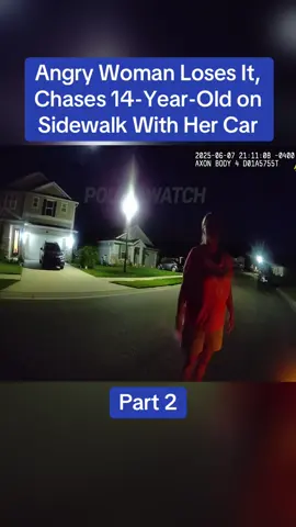Angry Woman Loses It, Chases 14-Year-Old on Sidewalk With Her Car #cops #copsoftiktok #police #bodycam #crime 