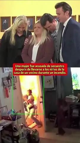 Una mujer fue acusada de secuestro después de llevarse a los niños de la casa de un vecino durante un incendio.#fyp #news #court