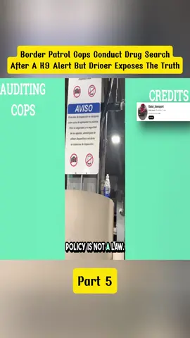 Border Patrol Cops Conduct Drug Search After A K9 Alert But Driver Exposes The Truth #cops #copsoftiktok #police #bodycam #part5