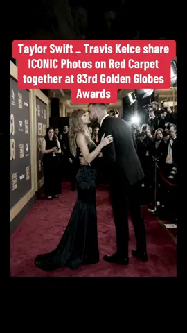 Taylor Swift _ Travis Kelce share ICONIC Photos on Red Carpet together at 83rd Golden Globes Awards #taylorswift #traviskelce #goldenglobes #podcast #celebritynews 