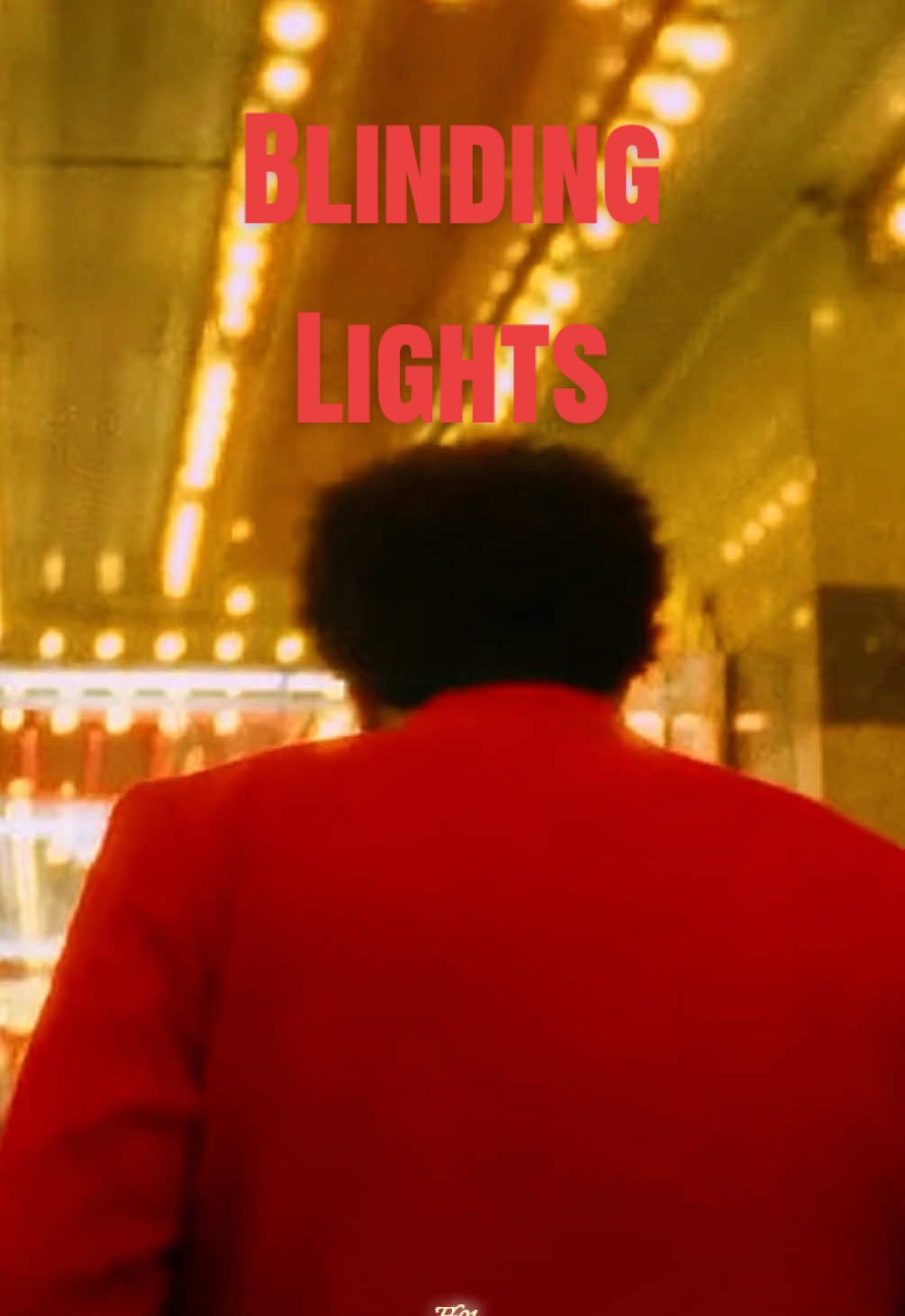Blinding Lights - #theweeknd #blindinglights #lyricedit #afterhours #theweekndsongs 