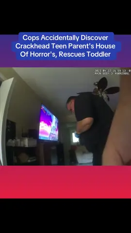 Cops Accidentally Discover Crackhead Teen Parent's House Of Horror's, Rescues Toddler.   #cops #police #bodycam 