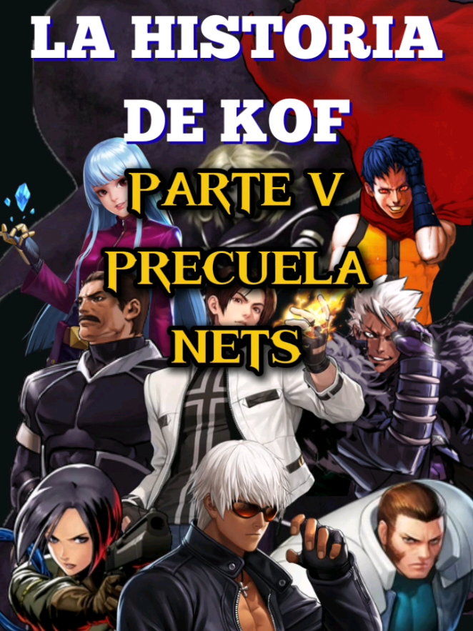 La historia de The King Of Fighters Parte 5 la precuela de Nets #thekingoffighters #historia#nostalgia#nets