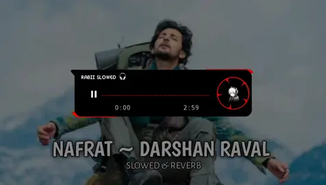 NAFRAT ~ Ya Kesy Fitrat Ha Janiya 😩🤍🎧 #rabii_x_slowed🎧 #goviral  #bollywoodsong #darshanraval #lofi 
