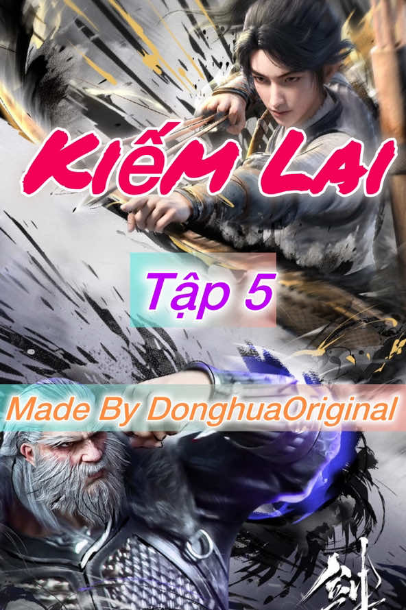 Kiếm Lai - Tập 5 #kiemlai #hoathinhtrungquoc #hh3dtq #xuhuong #viral 
