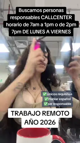 Escribe al número de mi biografía ✅👥 #callcenter #tiktokviral #homeoffice #trabajoremoto #ofertalaboral 