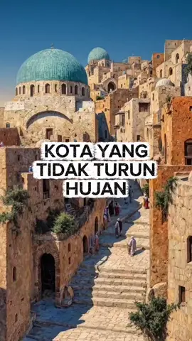 KOTA YANG TIDAK PERNAH TURUN HUJAN..  .  .  #faktaunik #pengetahuan #viraltiktok #pengetahuanumum #viral 