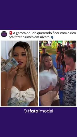 A garota do Job querendo ficar com o rico pra fazer ciúmes em Álvaro 🗣️  #fatalmodelcy #fatalmodel #fatalmodelcortes 