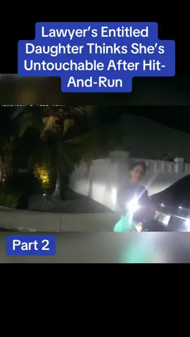 Lawyer’s Entitled Daughter Thinks She’s Untouchable After Hit-And-Run.  #cops #police #policeofficer #bodycam #foryou 